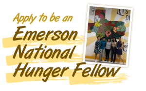 Apply to be an Emerson National Hunger Fellow